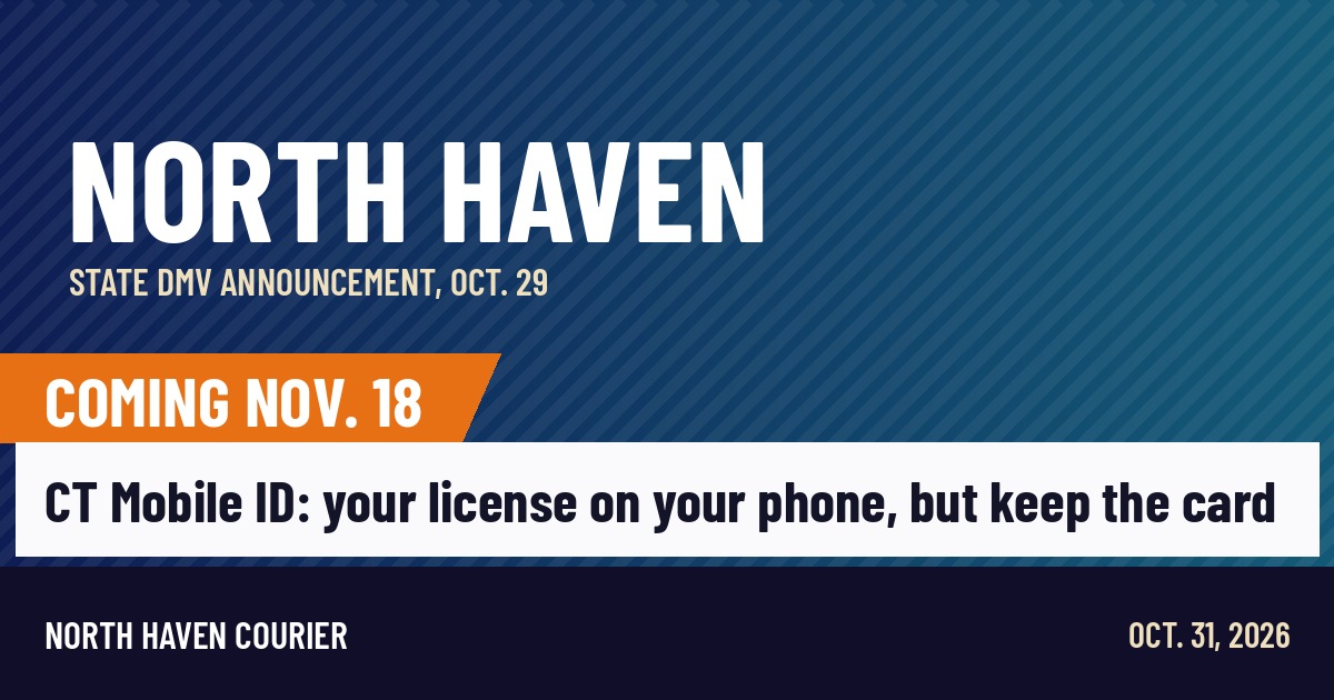 North Haven Courier cover card: CT Mobile ID coming Nov. 18
