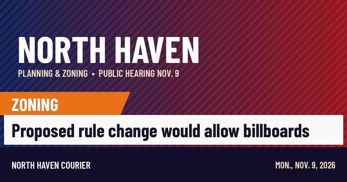 North Haven Courier news card: proposed zoning rule change would allow billboards, public hearing Nov. 9